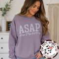 ASAP-Always Stop and Pray Sweatshirt or T-shirt