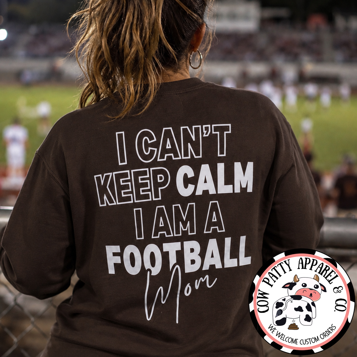 I Can't Keep Calm, I Am A Football Mom CUSTOMIZABLE!!
